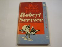 More Selected Verse of Robert Service