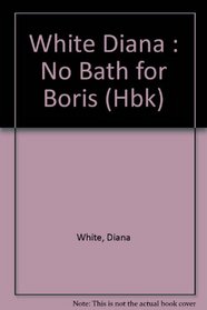 No Bath for Boris: 2