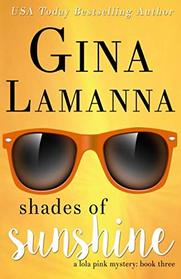 Shades of Sunshine (Lola Pink Mysteries)