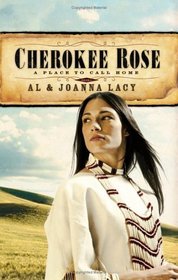 Cherokee Rose (A Place to Call Home)