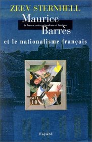 La France entre nationalisme et fascisme T.1 : Maurice Barrs
