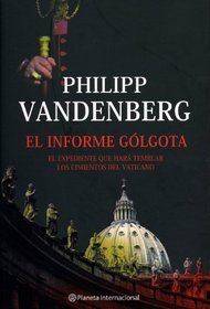 El informe Golgota/The Galgota's Report (Spanish Edition)