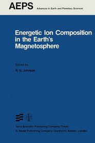 Energetic Ion Composition in the Earth's Magnetosphere (Advances in Earth and Planetary Sciences)