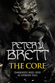 The Core (Demon Cycle, Bk 5)