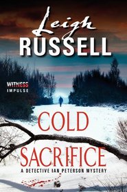 Cold Sacrifice: A Detective Ian Peterson Mystery (Detective Ian Peterson Mysteries)