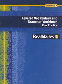 REALIDADES 2014 LEVELED VOCABULARY AND GRAMMAR WORKBOOK LEVEL 2 (Realidades: Level 2)