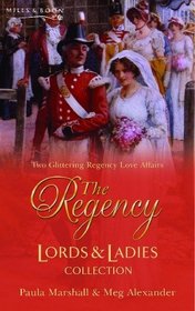 The Regency Lords and Ladies Collection, Vol 3: Lady Clairval's Marriage / The Passionate Friends