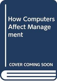 How Computers Affect Management (Management series)