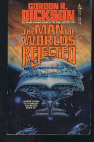 The Man the Worlds Rejected