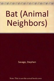 Bat (Animal Neighbors)