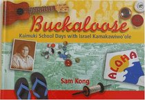 Buckaloose: Kaimuki School Days with Israel Kamakawiwoole