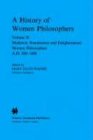 A History of Women Philosophers: Volume II: Medieval, Renaissance and Enlightenment Women Philosophers, 500-1600 (History of Women Philosophers)