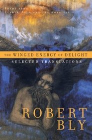 The Winged Energy of Delight : Selected Translations