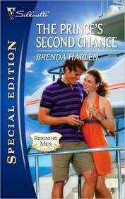 The Prince's Second Chance (Reigning Men, Bk 4) (Silhouette Special Edition, No 2100)