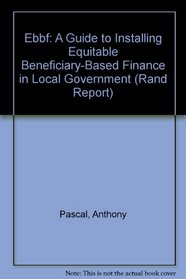 EBBF: A Guide to Installing Equitable Beneficiary-Based Finance in Local Government (Rand Corporation//Rand Report)