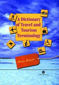 A Dictionary of Travel and Tourism Terminology (Cabi)