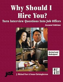 Why Should I Hire You?: Turn Interview Questions into Job Offers (Jist's Job Search Basics Series)