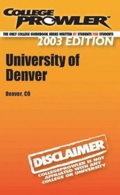 College Prowler University of Denver (Collegeprowler Guidebooks)