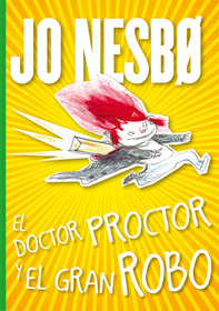 El doctor Proctor y el gran Robo (The Magical Fruit) (Doctor Proctor's Fart Powder, Bk 4) (Spanish Edition)