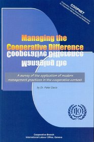Managing the Cooperative Difference: A Survey of the Application of Modern Management Practices in the Cooperative Context