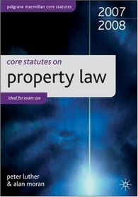 Core Statutes on Property Law 2007-08 (Palgrave Macmillan Core Statutes)