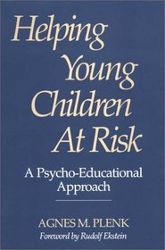 Helping Young Children At Risk : A Psycho-Educational Approach