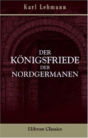 Der Knigsfriede der Nordgermanen (German Edition)