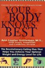 Your Body Knows Best: The Revolutionary Eating Plan That Helps You Achieve Your Optimal Weight and Energy Level for Life
