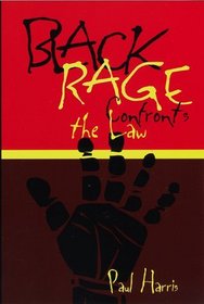 Black Rage Confronts the Law (Critical America (New York University Paperback))