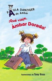 Que Viaje, Ambar Dorado!/ What a Trip, Amber Brown (Spanish Edition)