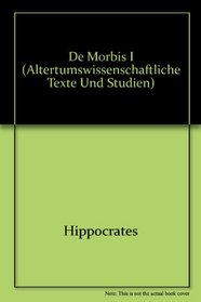 De morbis I (Altertumswissenschaftliche Texte und Studien)