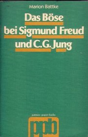 Das Bose bei Sigmund Freud und C. G. Jung (Patmos-Paperbacks) (German Edition)