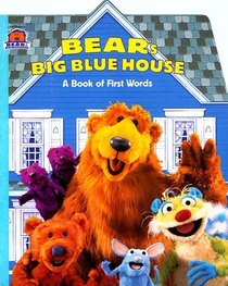 Bear's Big Blue House: A Book of First Words (Bear in the Big Blue House)