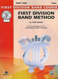 First Division Band Method, Part One: Tuba (First Division Band Course)