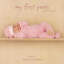 My First Years Journal for Girls (Anne Geddes)