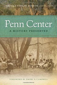 Penn Center: A History Preserved (A Sarah Mills Hodge Fund Publication)