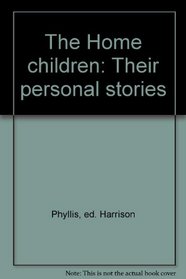 The Home children: Their personal stories