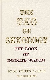 The Tao of sexology: The book of infinite wisdom