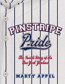 Pinstripe Pride: The Inside Story of the New York Yankees