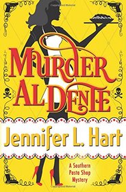 Murder Al Dente (Southern Pasta Shop, Bk 1)