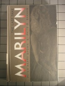 Marilyn: The Last Take (Thorndike Large Print Basic Series)