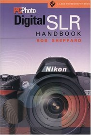 PCPhoto Digital SLR Handbook (A Lark Photography Book)