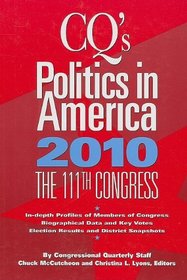 CQ's Politics in America 2010: The 111th Congress