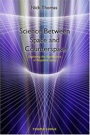 Science between Space and Counterspace : Exploring the Significance of Negative Space