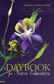 A Daybook for Nurse Educators (Daybook Series)