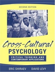 Cross-Cultural Psychology: Critical Thinking and Contemporary Applications, Second Edition