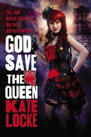 God Save the Queen (Immortal Empire, Bk 1)