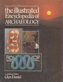 The Illustrated Encyclopaedia of Archaeology
