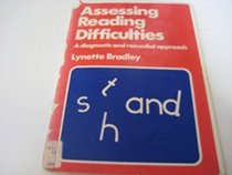 Assessing Reading Difficulties: Tchrs': A Diagnostic and Remedial Approach
