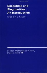 Spacetime and Singularities : An Introduction (London Mathematical Society Student Texts)